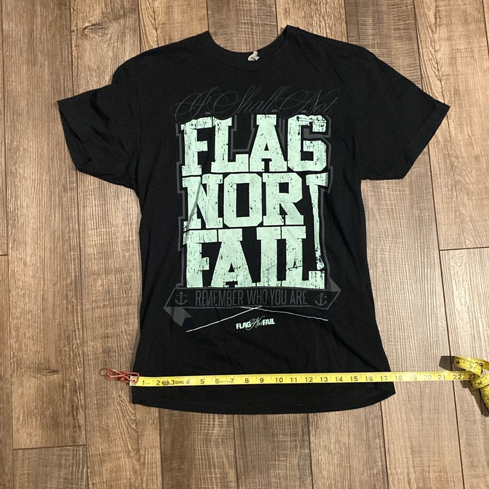 Flag nor fail shirt